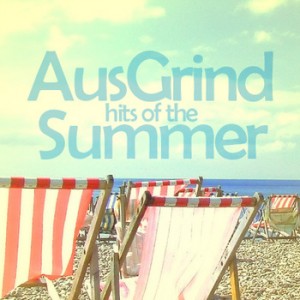 AusGrind's hits of the summer 2011